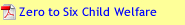 Zero to Six Child Welfare